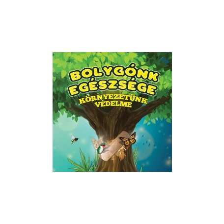 Bolygónk egészsége és környezetünk védel