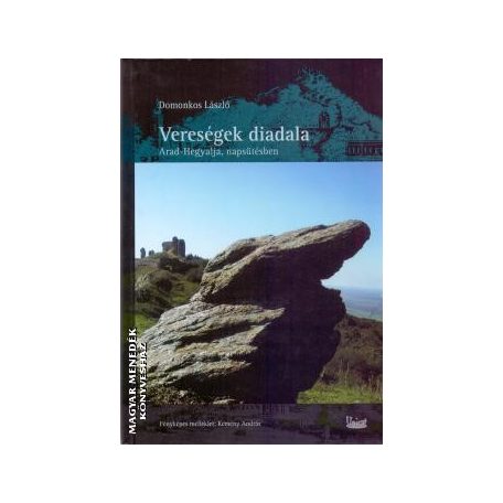 Vereségek diadala - Arad-Hegyalja