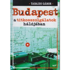 Budapest a titkoszolgálatok hálójában