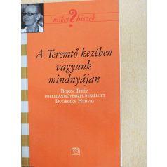 A Teremtő kezében - Borza Teréz