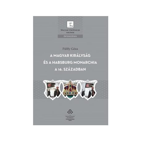 A Magyar Királyság és a Habsburg monarch