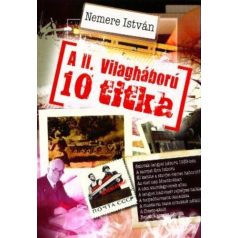 A II. világháború 10 titka