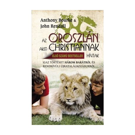 Az oroszlán, akit Christiánnak hívtak