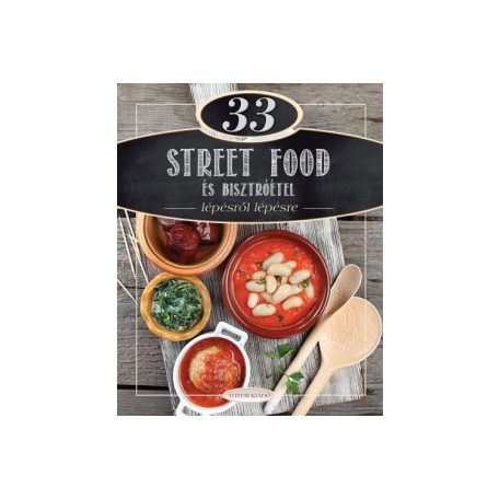 33 Street Food és bisztróétel lépésről l