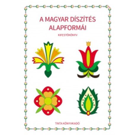 A magyar díszítés alapformái kifestőköny