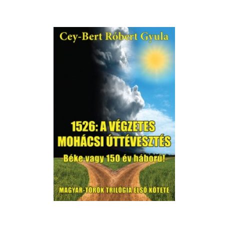 1526: A végzetes mohácsi úttévesztés