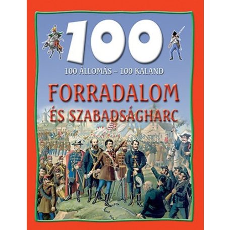 100 állomás 100 kaland - Forradalom és s