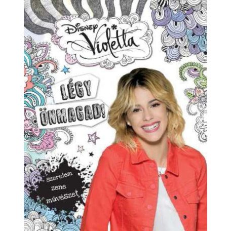 Disney Violetta - Légy önmagad