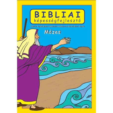 Bibliai képességfejlesztő - Mózes
