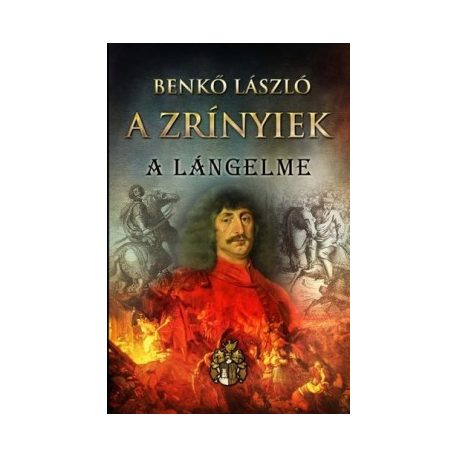 A Zrínyiek II. - A lángelme