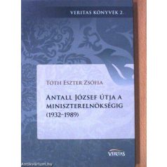 Antall József útja a miniszterelnökségig