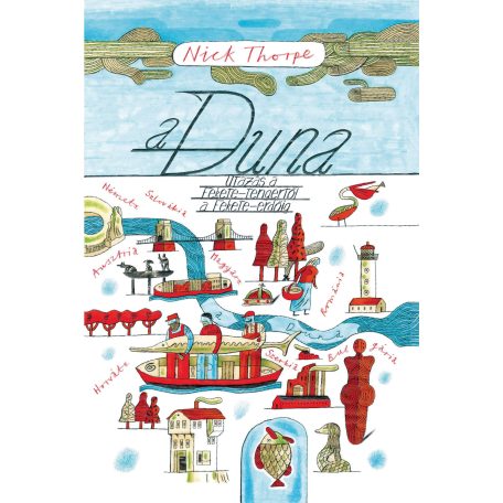 A Duna - Utazás a fekete - tengertől a f