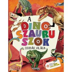 A dinoszauruszok csodálatos világa