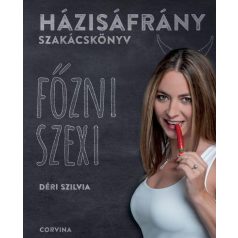 Házisáfrány szakácskönyv - Főzni szexi