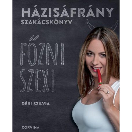 Házisáfrány szakácskönyv - Főzni szexi