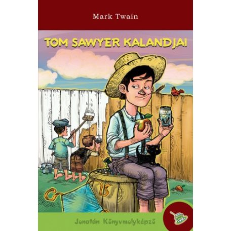 Tom Sawyer kalandjai /Könyvmolyképző/