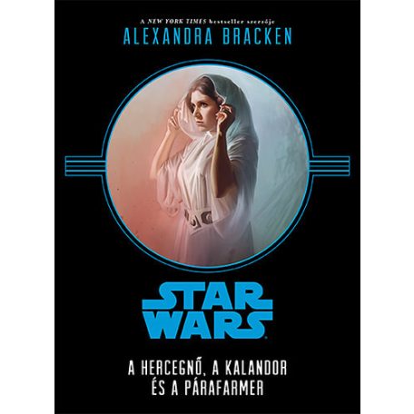 Star Wars - A hercegnő, a kalandor és a