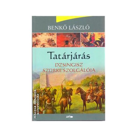 Tatárjárás - Dzsingisz szürke szolgálója