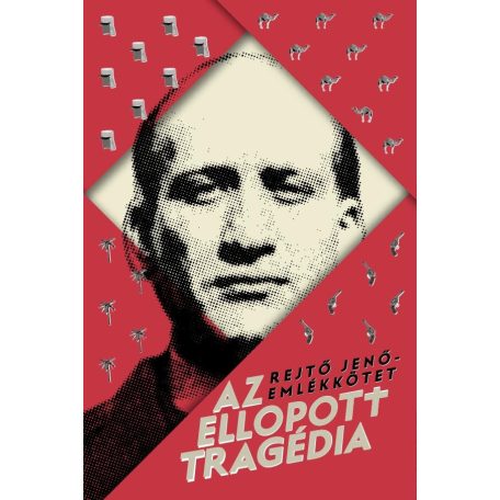 Az ellopott tragédia - Rejtő Jenő emlékk