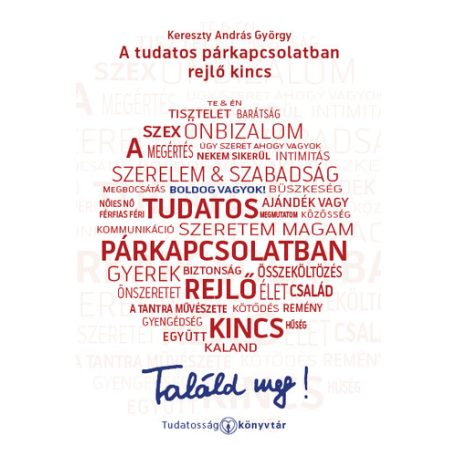 A tudatos párkapcsolatban rejlő kincs