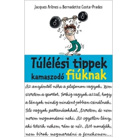 Túlélési tippek kamasz fiúknak