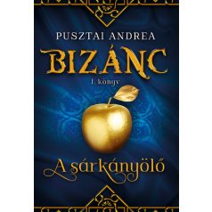 A sárkányölő - Bizánc I. könyv