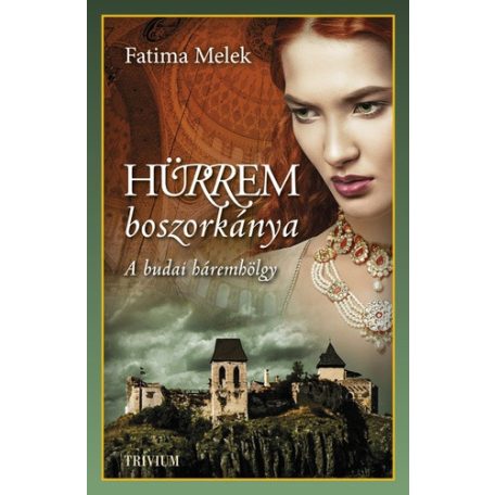 Hürrem boszorkánya A budai háremhölgy