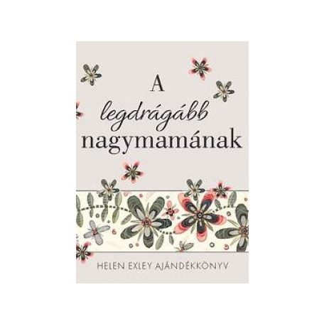 A legdrágább nagymamának