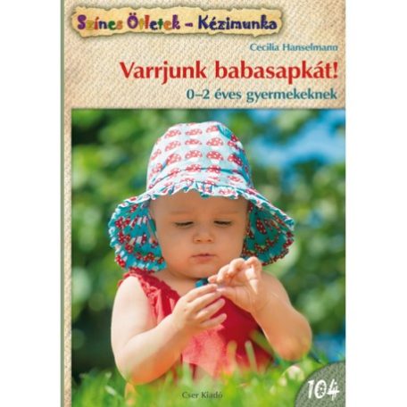 Varrjunk babasapkát! (Színes ötletek 104
