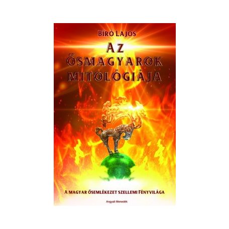 Az ősmagyarok mitológiája