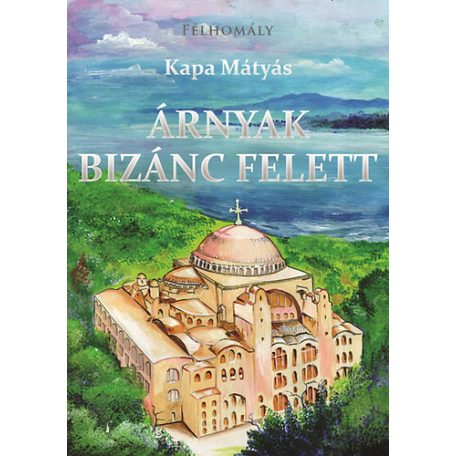 Árnyak Bizánc felett (A)