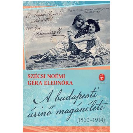 A budapesi úrinő magánélete (1860-1914)