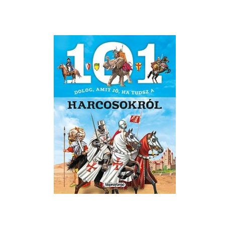 101 dolog, amit jó ha tudsz a harcosokró