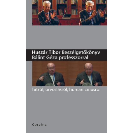 Beszélgetőkönyv Bálint Géza professzorra