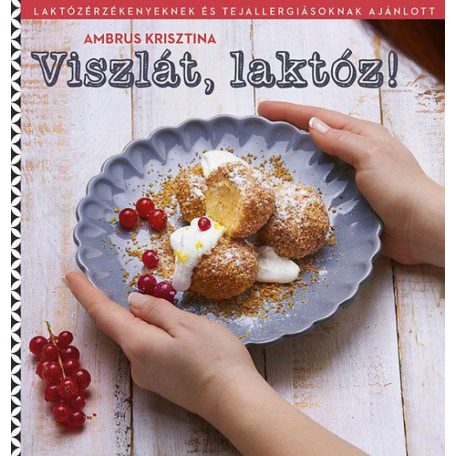 Viszlát, laktóz!