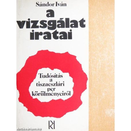 A vizsgálat iratai