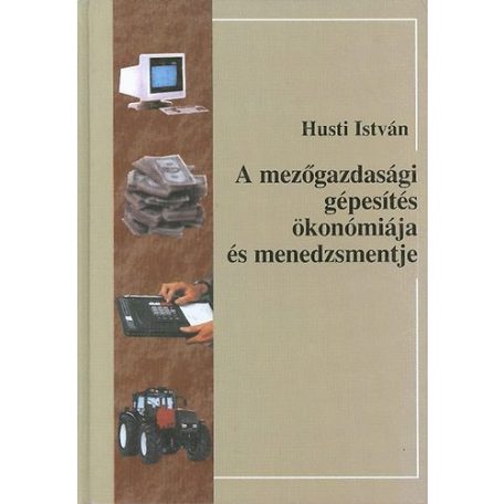A mezőgazdasági gépesítés ökonómiája és