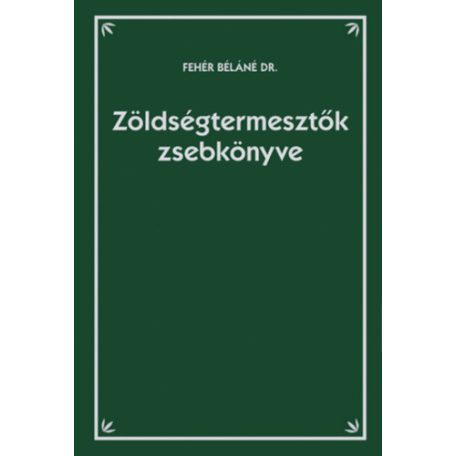 Zöldségtermesztők zsebkönyve