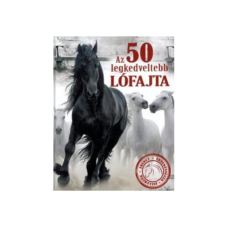 Az 50 legkedveltebb lófajta