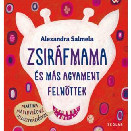 Zsiráfmama és más agyament felnőttek
