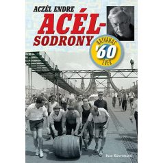 Acél-sodrony - A hatvanas évek