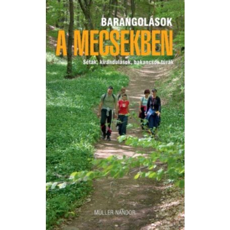 Barangolások a Mecsekben