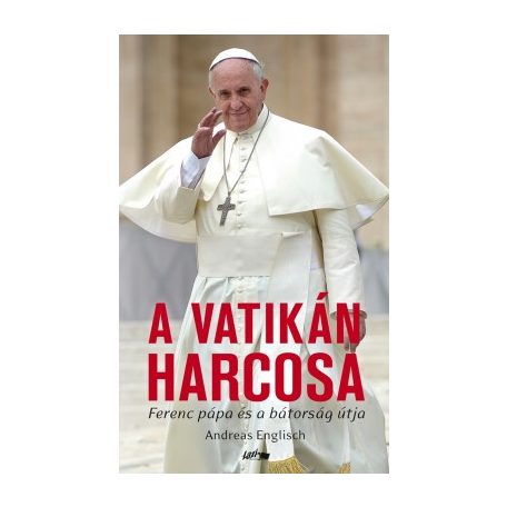 A Vatikán harcosa