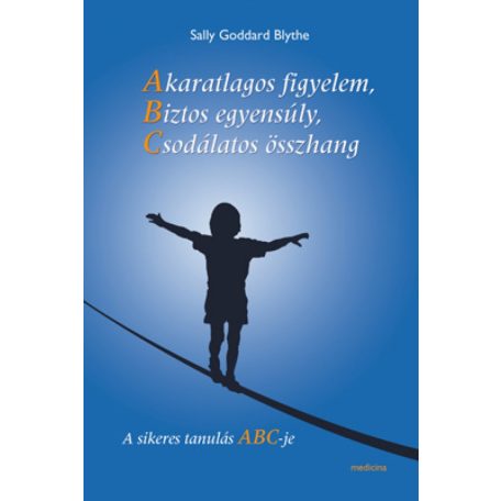 Akaratlagos figyelem, biztos egyensúly,c