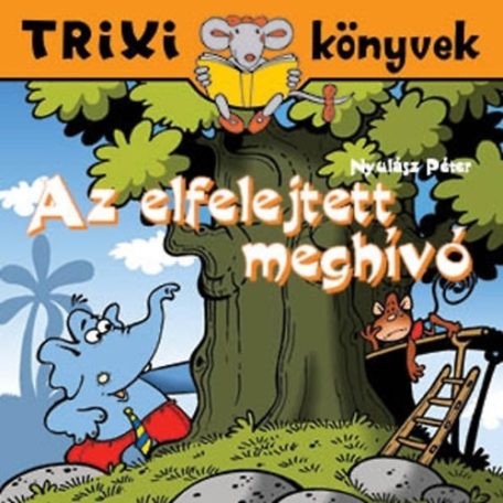 Az elfelejtett meghívó (Trixi)