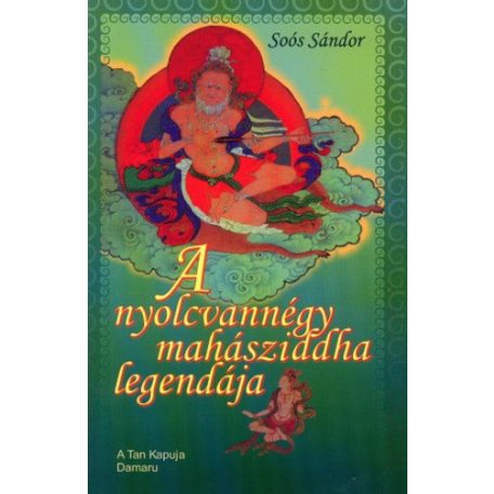 A nyolcvannégy mahásziddha legendája