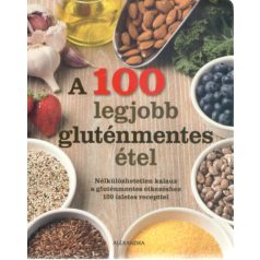 A 100 legjobb gluténmentes étel