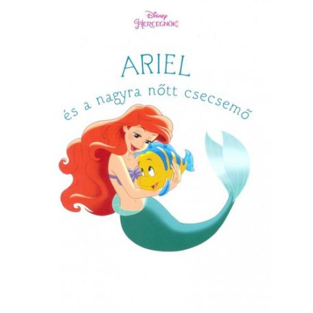 Ariel és a nagyra nőtt csecsemő