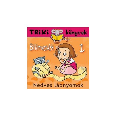 Bilimesék 1.- Nedves lábnyomok(Trixi)