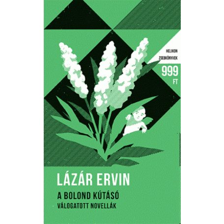 A bolond kútásó - Válogatott novellák